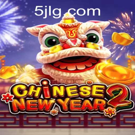 Discover the Exciting World of CHINESENEWYEAR2: A Celebration of Tradition and Fun