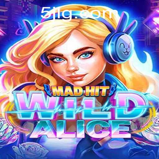 Explore the Enchanting World of MadHitWildAlice: A Game of Strategy and Adventure